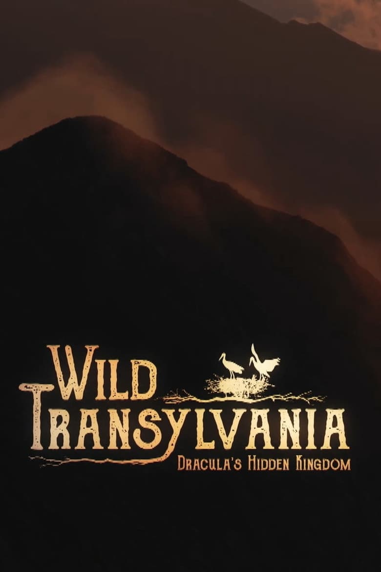 Poster of Wild Transylvania – Dracula's Hidden Kingdom