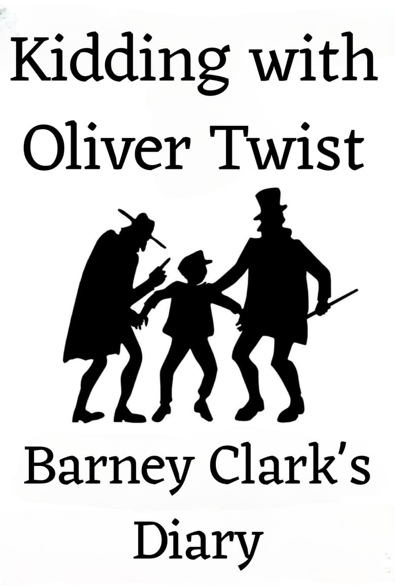 Poster of Kidding with Oliver Twist: Barney Clark's Diary