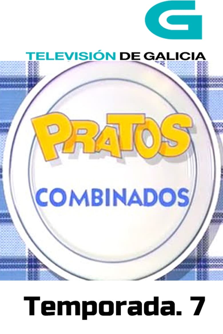 Poster of Episodes in Pratos Combinados - Season 7 - Season 7