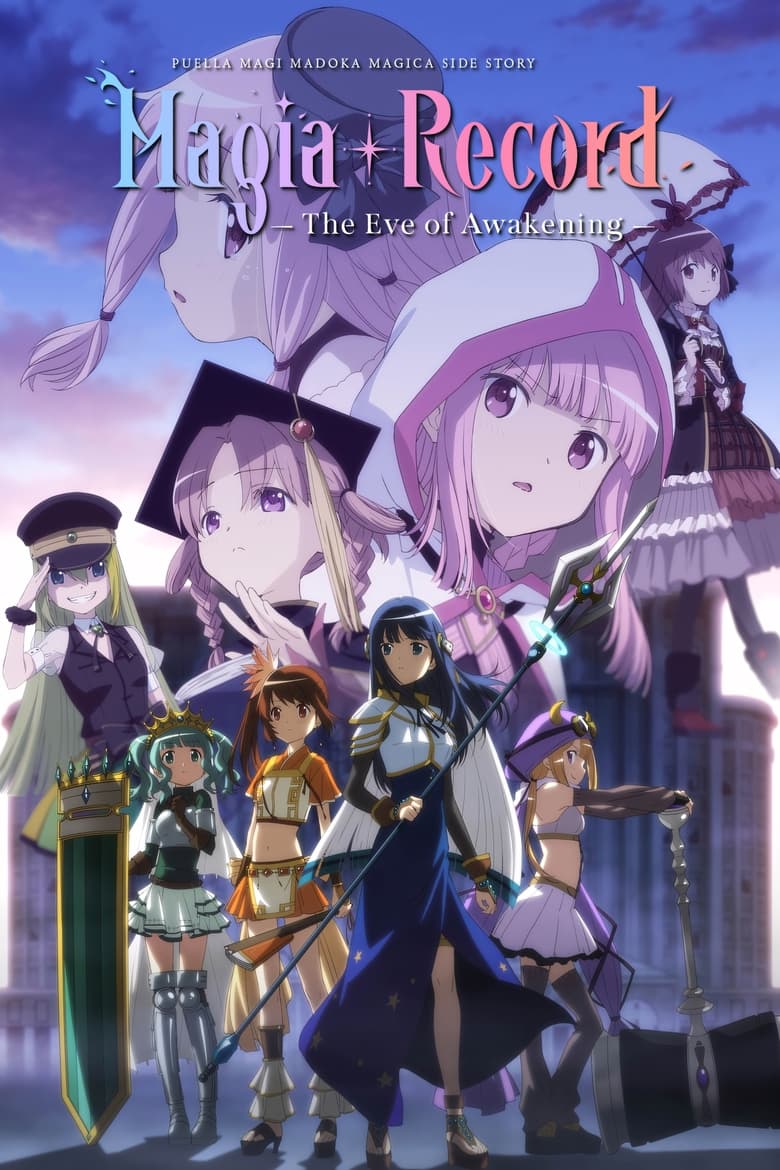 Poster of Episodes in Magia Record  Puella Magi Madoka Magica Side Story - The Eve of Awakening - The Eve of Awakening