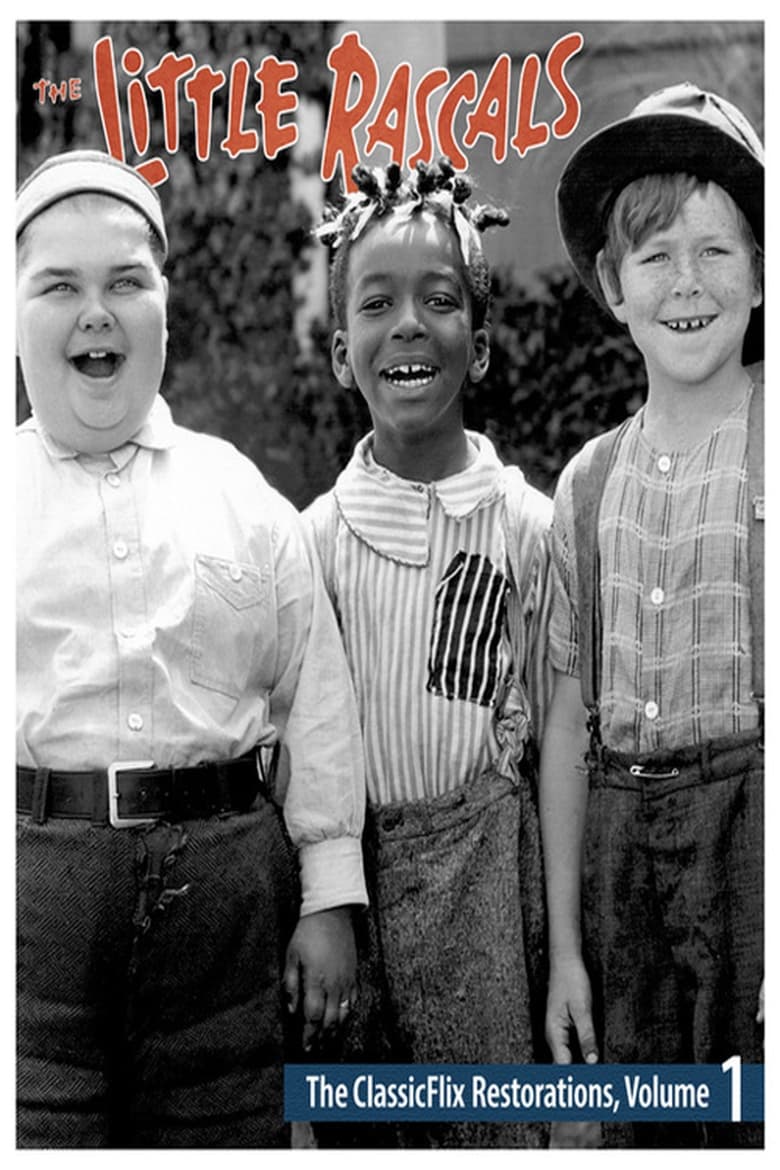 Poster of The Little Rascals - The ClassicFlix Restorations, Volume 1