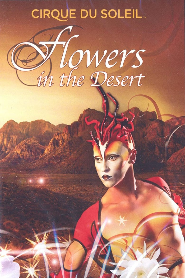 Poster of Cirque du Soleil: Flowers in the Desert