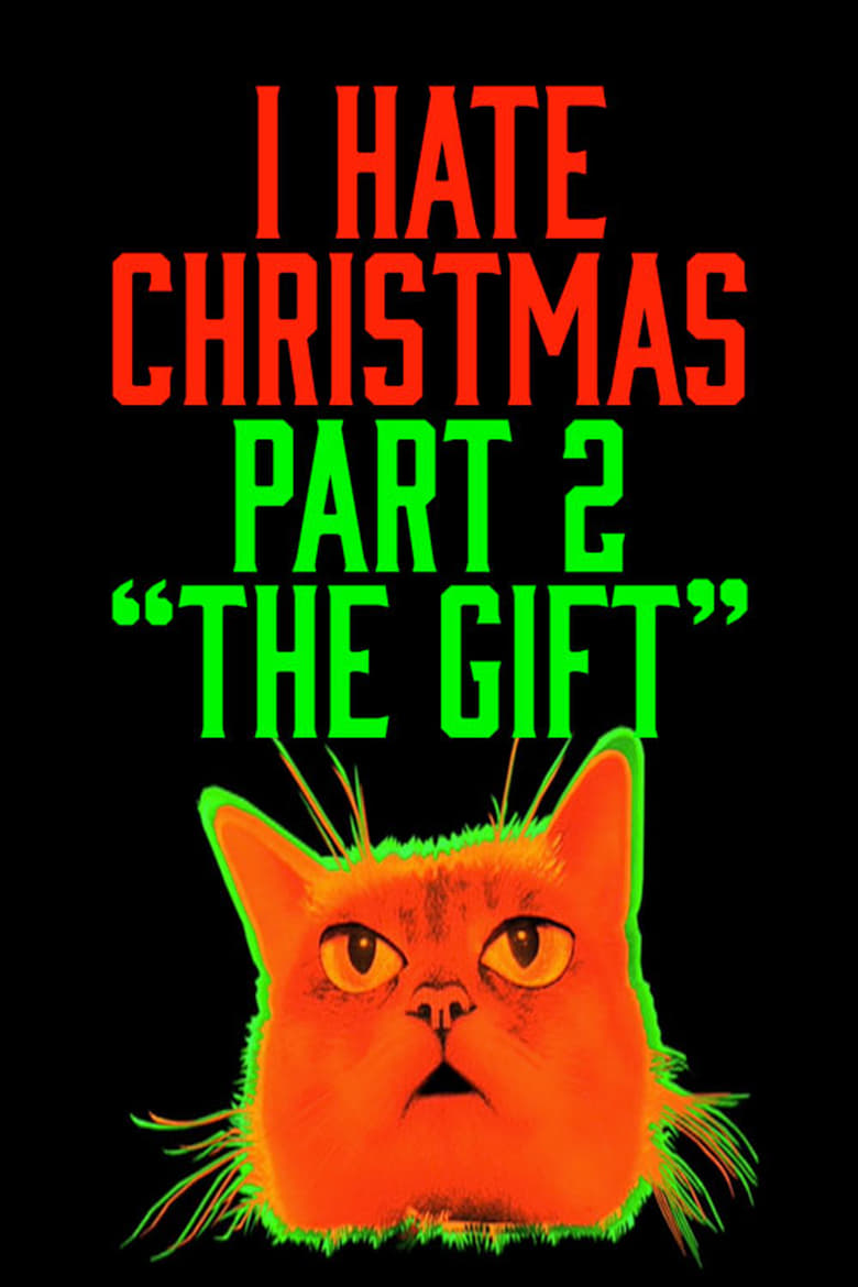 Poster of I Hate Christmas, Part Two: The Gift