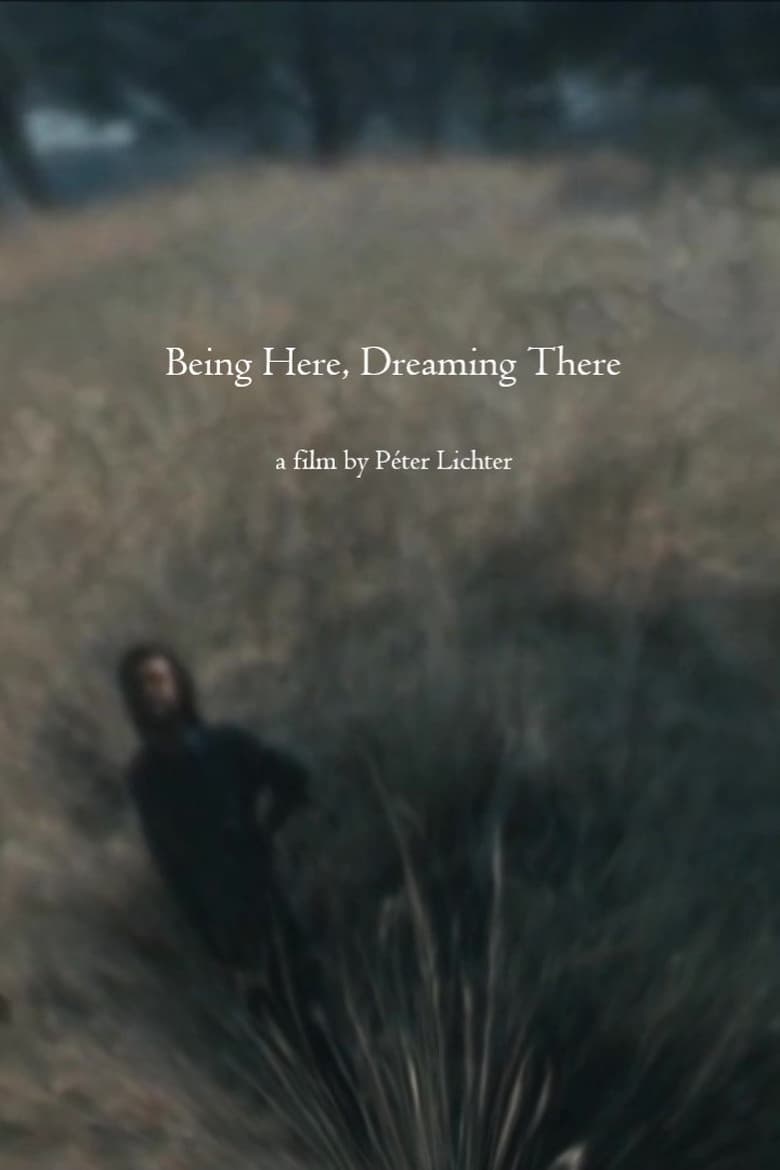 Poster of Being Here, Dreaming There