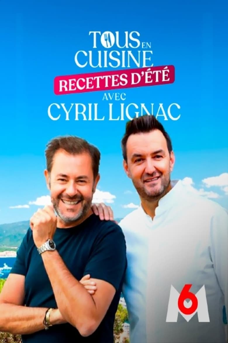 Poster of Episodes in Tous En Cuisine Avec Cyril Lignac - Season 7 - Season 7