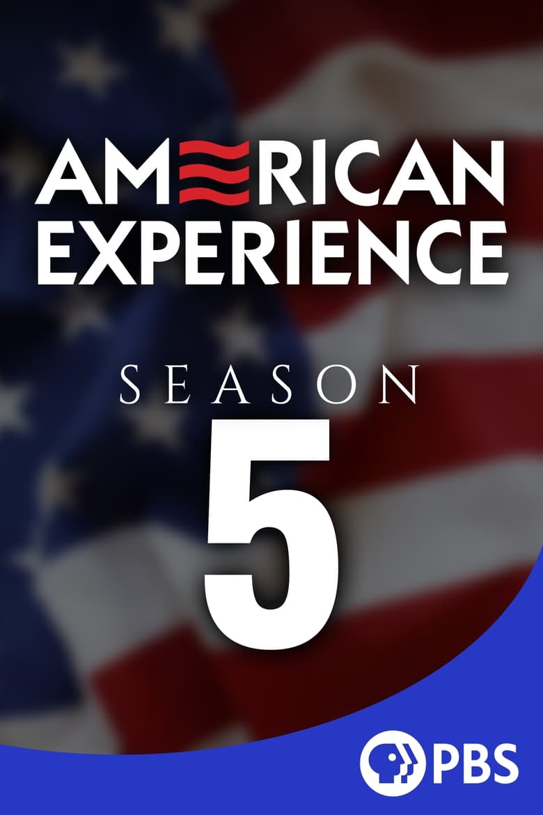 Poster of Episodes in American Experience - Season 5 - Season 5