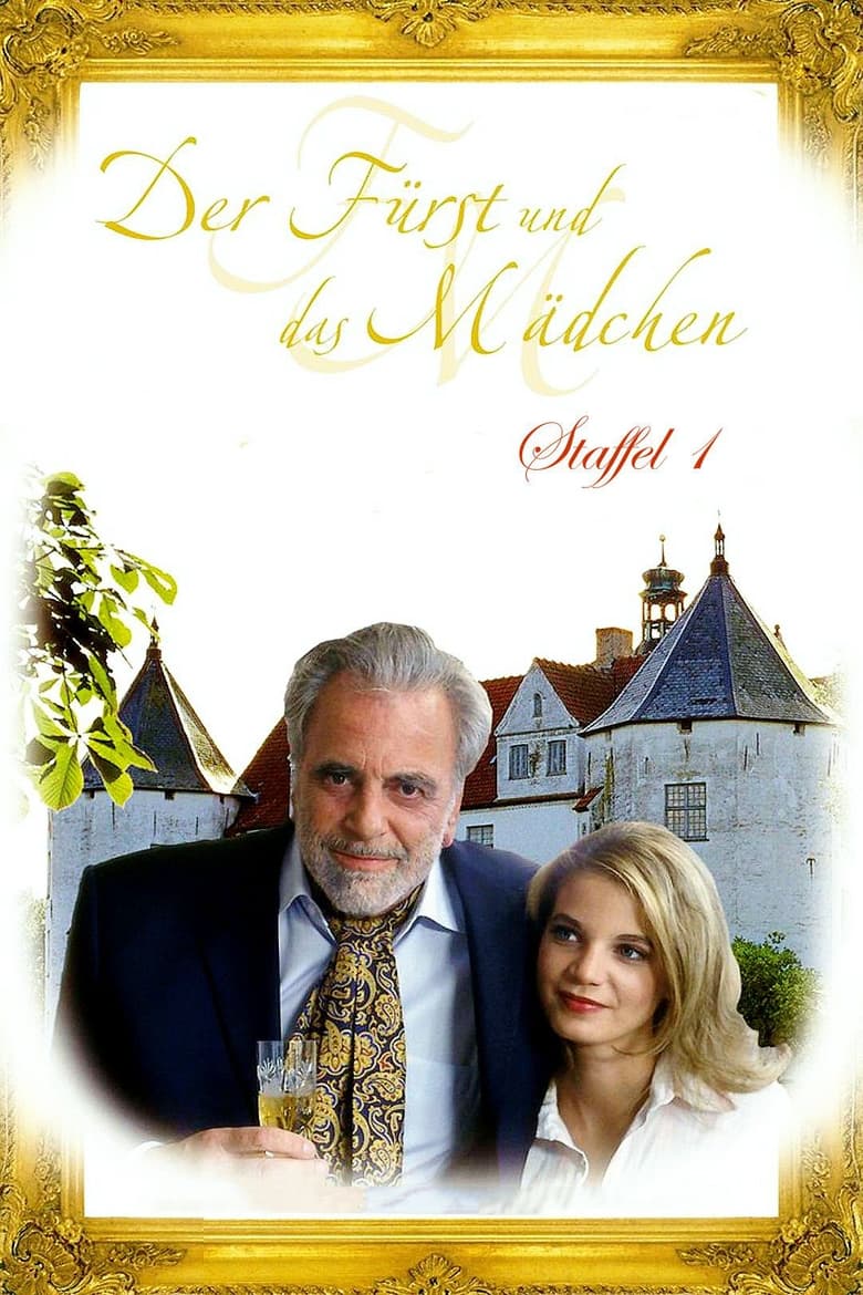 Poster of Episodes in Der Fürst Und Das Mädchen - Season 1 - Season 1