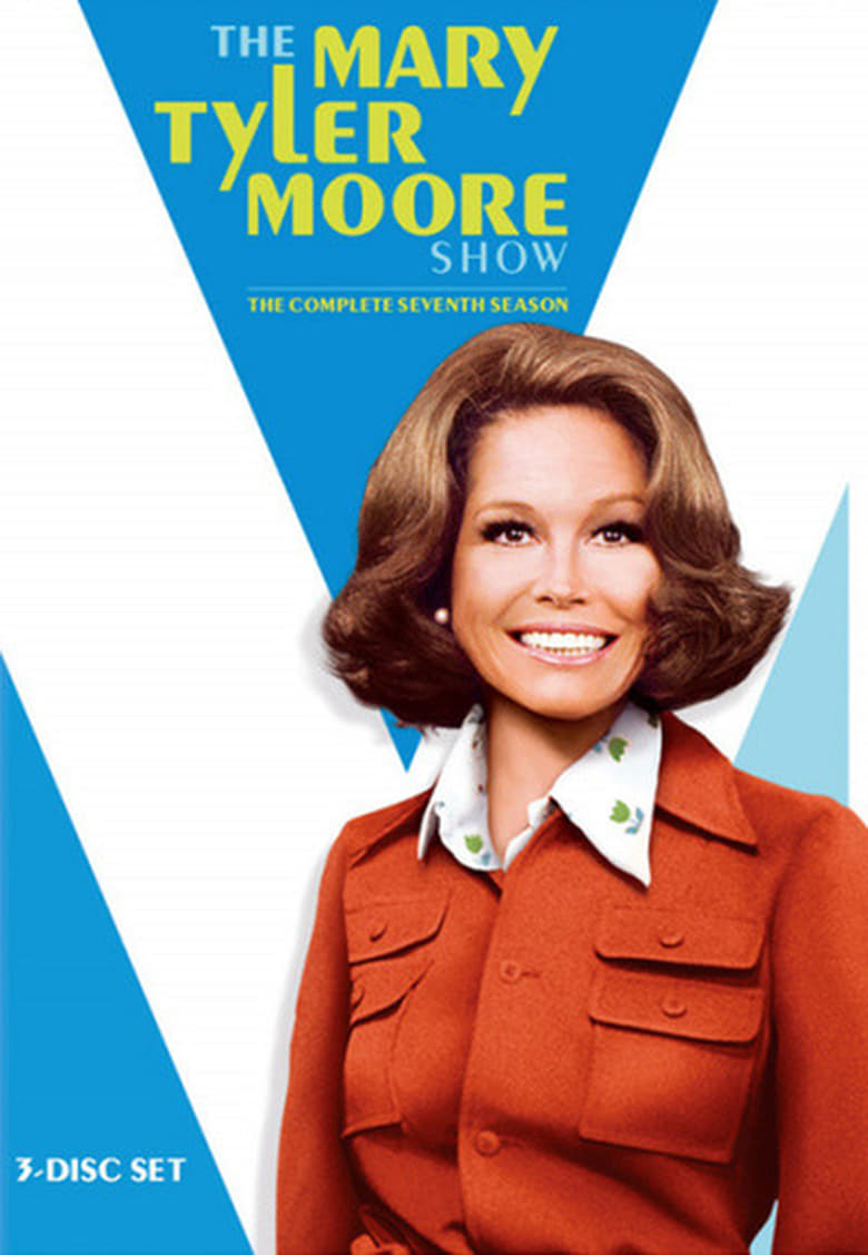 Poster of Episodes in The Mary Tyler Moore Show - Season 7 - Season 7