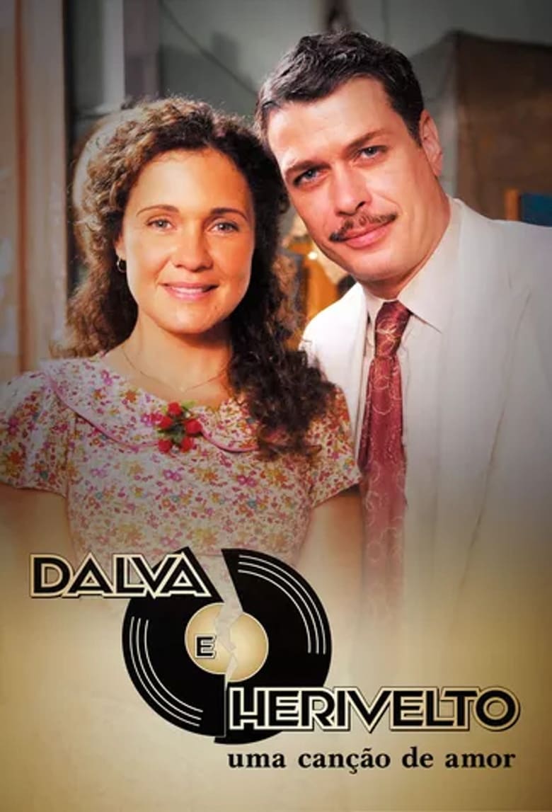 Poster of Episodes in Dalva E Herivelto  Uma Canção De Amor - Season 1 - Season 1