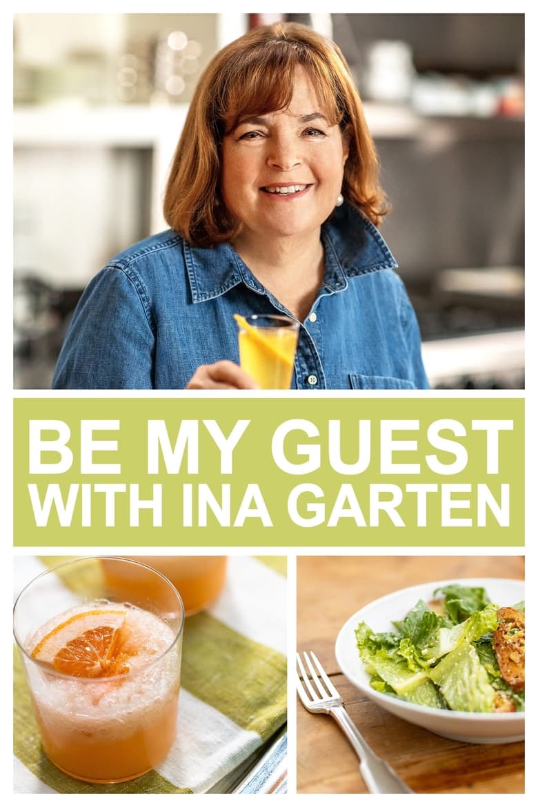 Poster of Episodes in Be My Guest With Ina Garten - Season 2 - Season 2