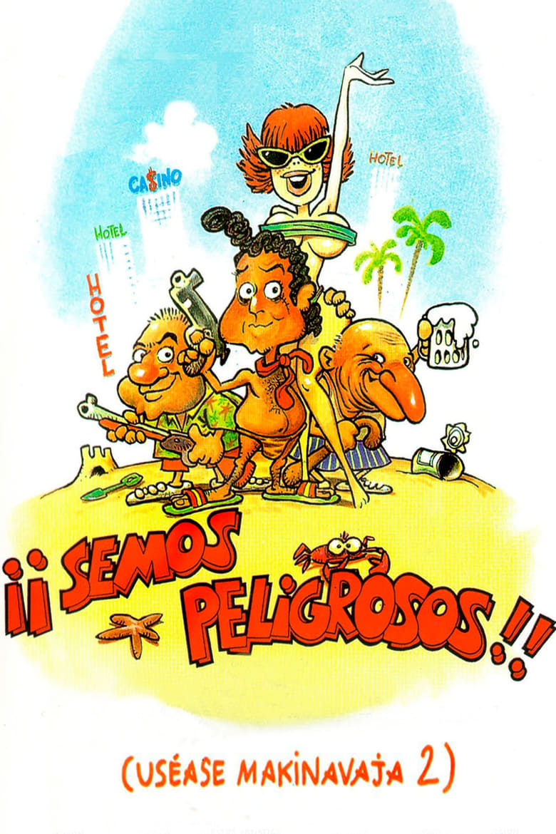 Poster of ¡Semos peligrosos! (Uséase Makinavaja 2)