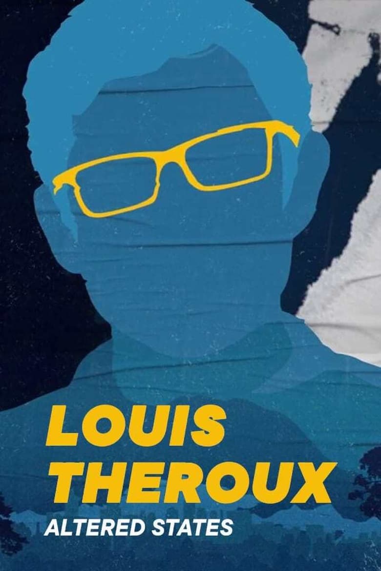 Poster of Episodes in Louis Theroux  Altered States - Season 1 - Season 1