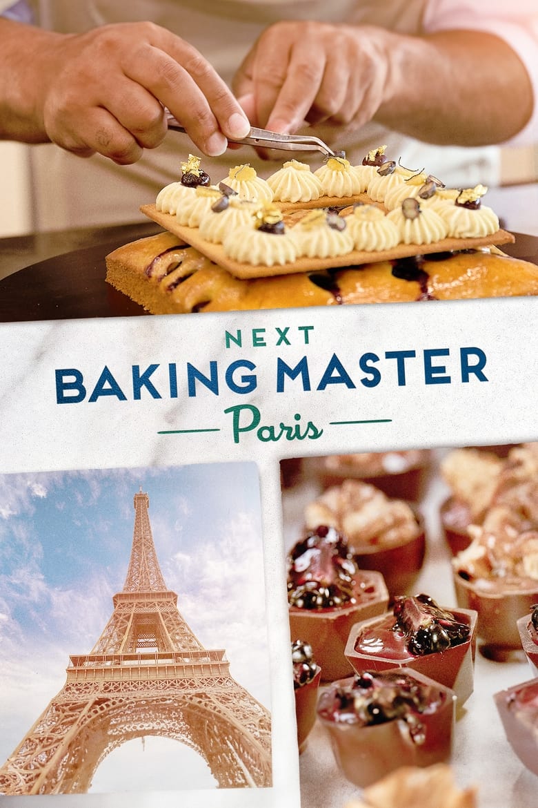 Poster of Next Baking Master  Paris - Season 1 - Episode 7 - Like a Fine Wine and Cheese