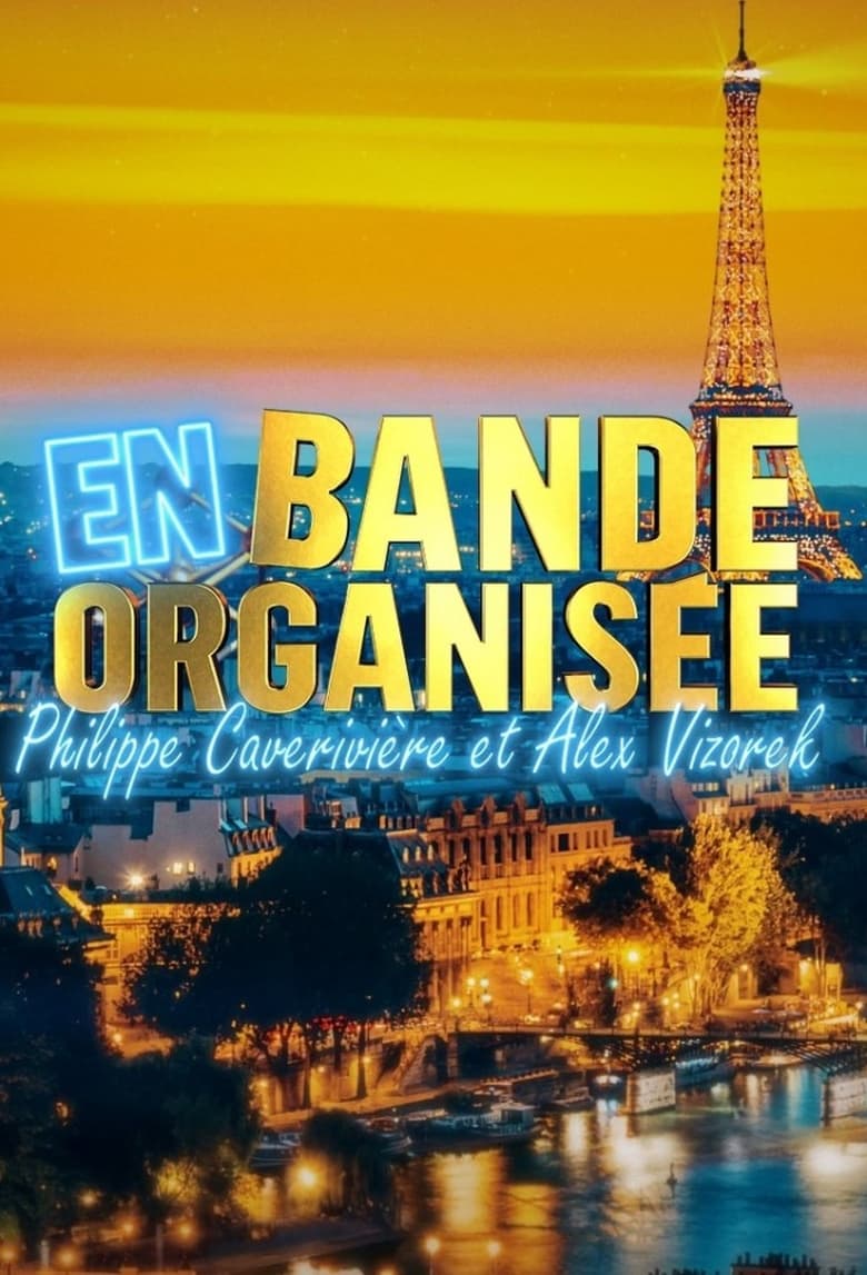 Poster of Episodes in En Bande Organisée - Season 1 - Season 1