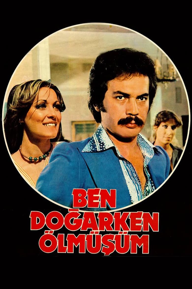 Poster of Ben Doğarken Ölmüşüm