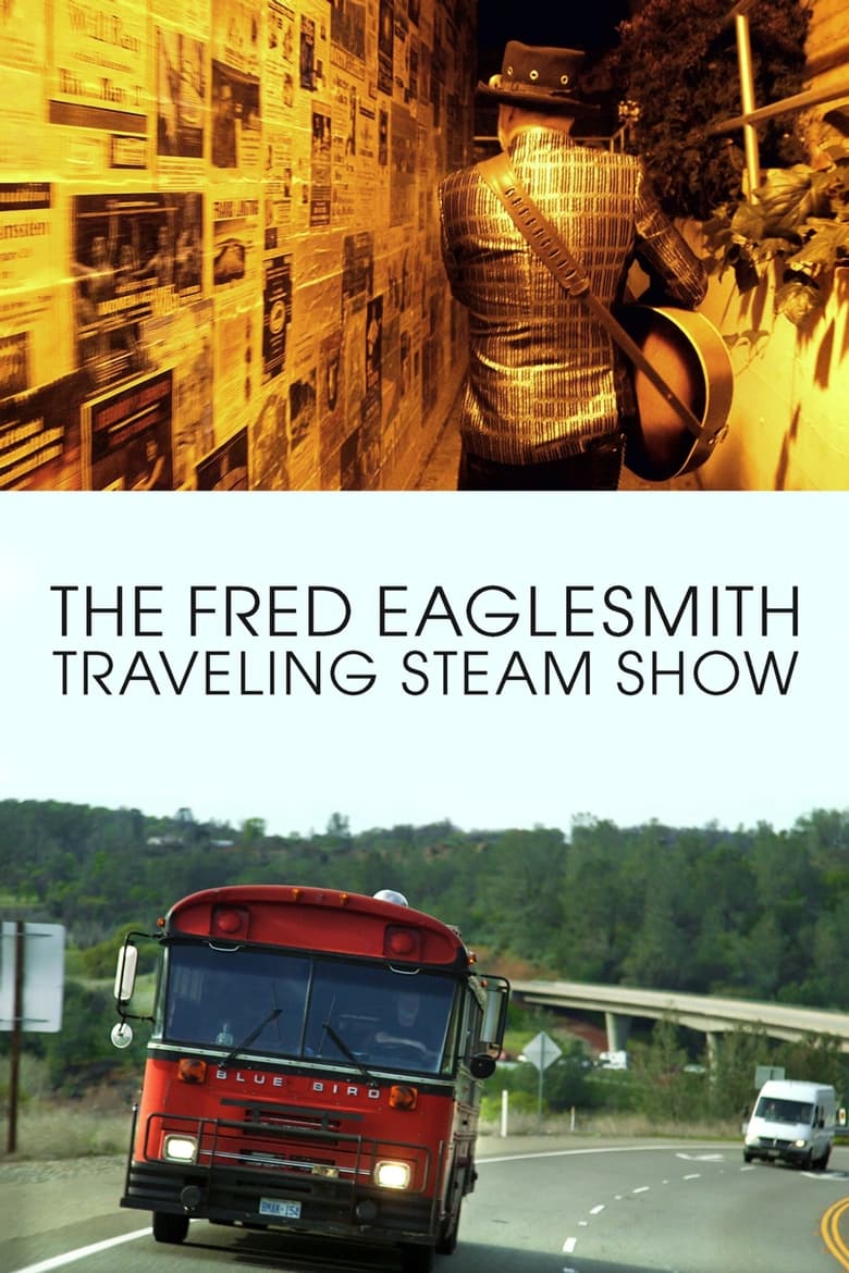 Poster of The Fred Eaglesmith Traveling Steam Show