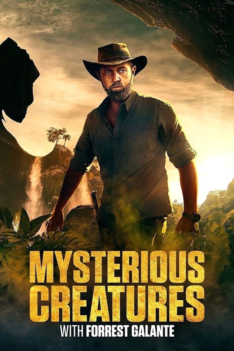 Poster of Episodes in Mysterious Creatures With Forrest Galante - Season 1 - Season 1