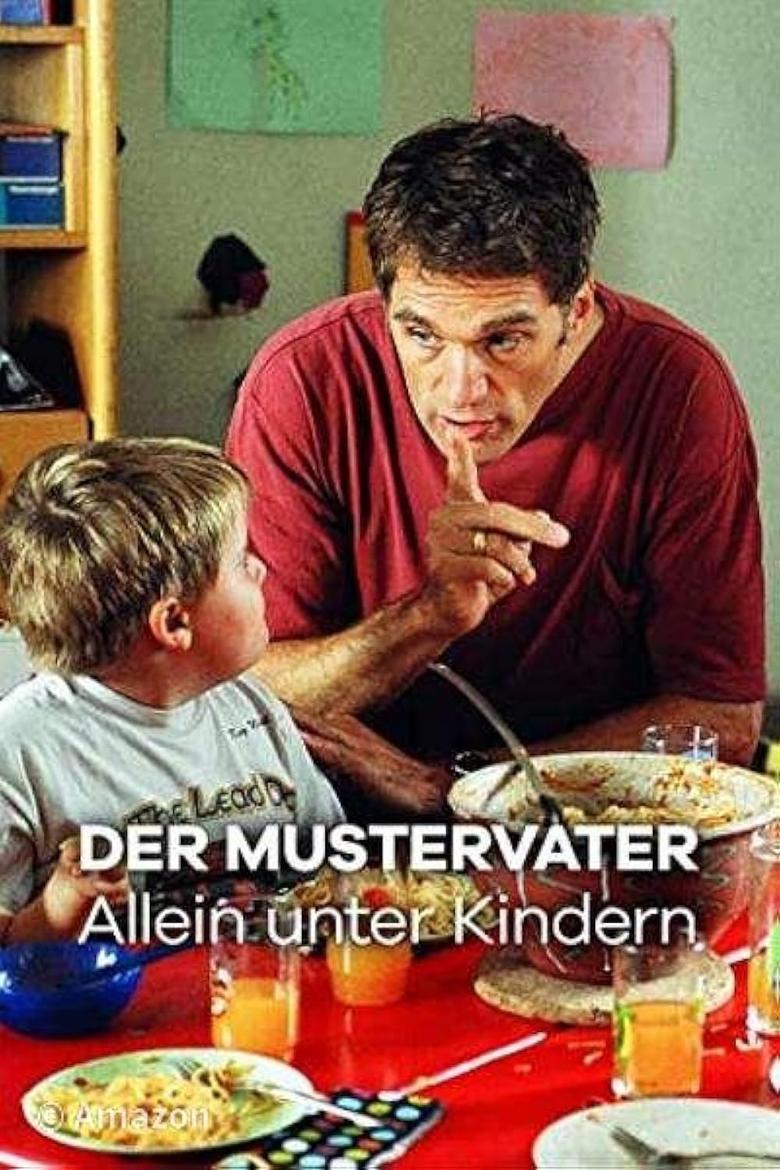 Poster of Der Mustervater - Allein unter Kindern