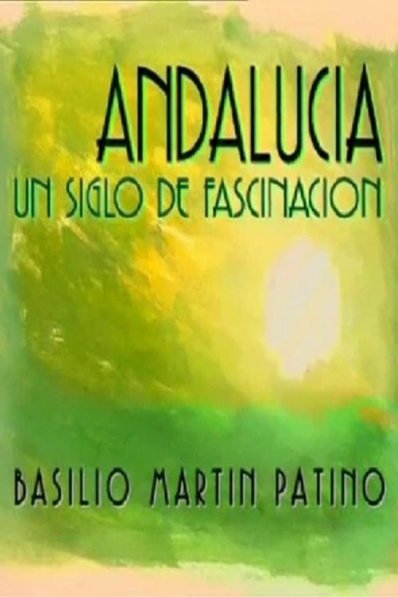 Poster of Andalucía. Un Siglo de Fascinación