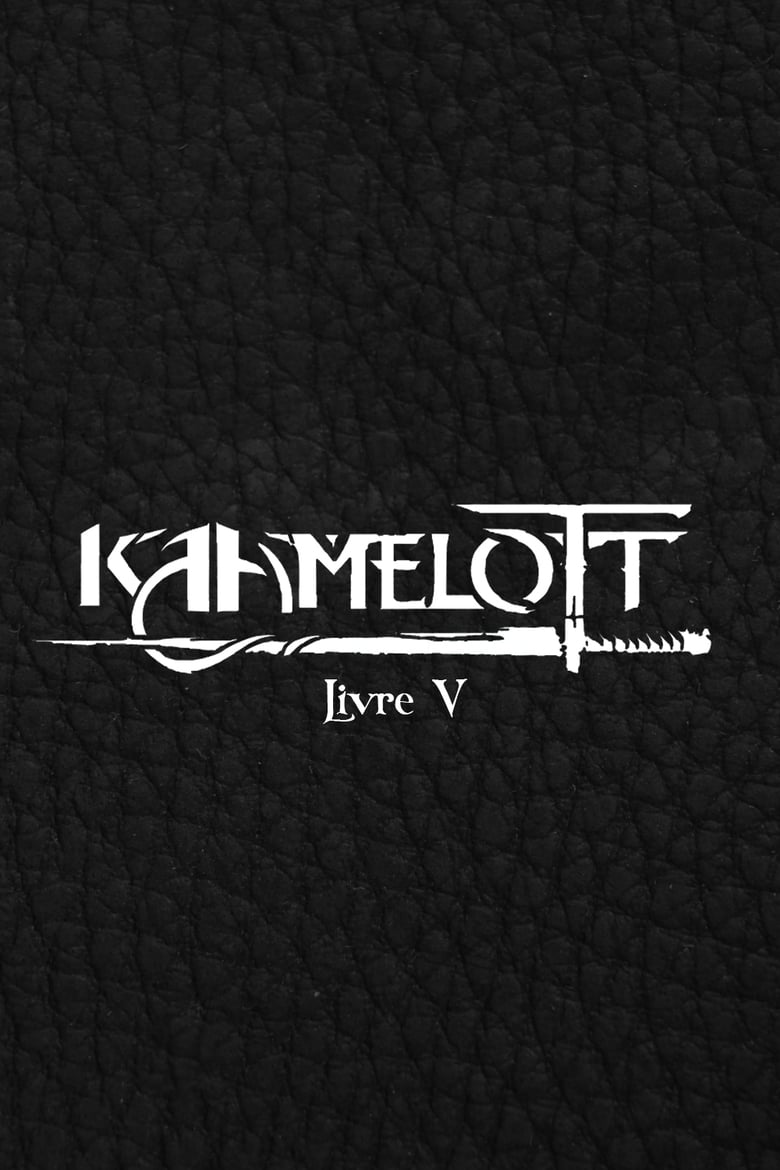 Poster of Episodes in Kaamelott - Livre V - Livre V