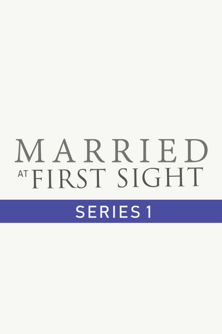 Poster of Episodes in Married At First Sight UK - Series 1 - Series 1