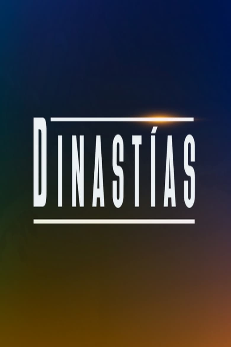 Poster of Dinastías