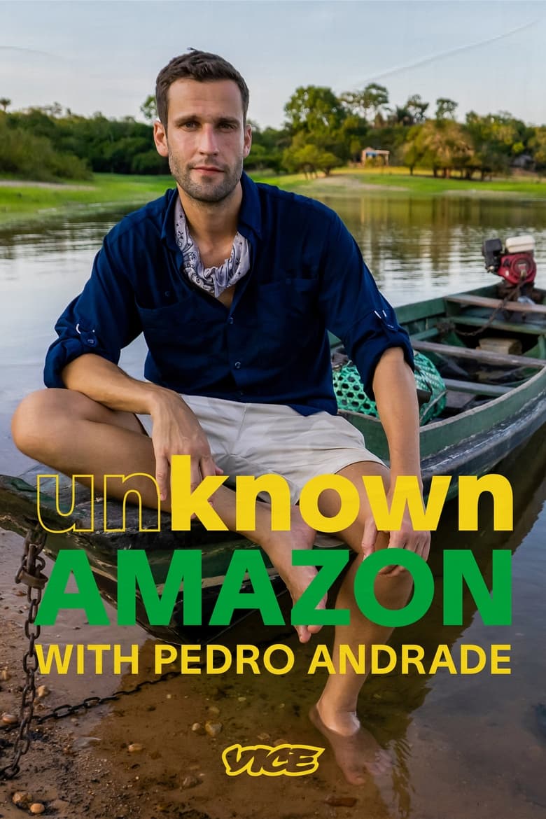 Poster of Unknown Amazon With Pedro Andrade - Season 1 - Episode 3 - The Gold Rush