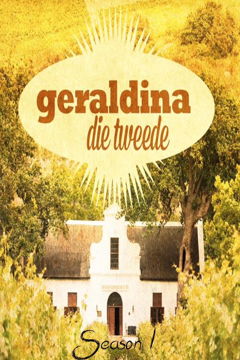 Poster of Episodes in Geraldina Die Tweede - Season 1 - Season 1