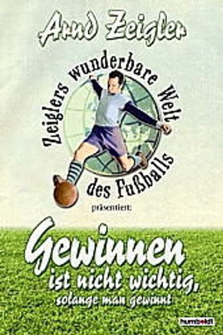 Poster of Zeiglers wunderbare Welt des Fussballs