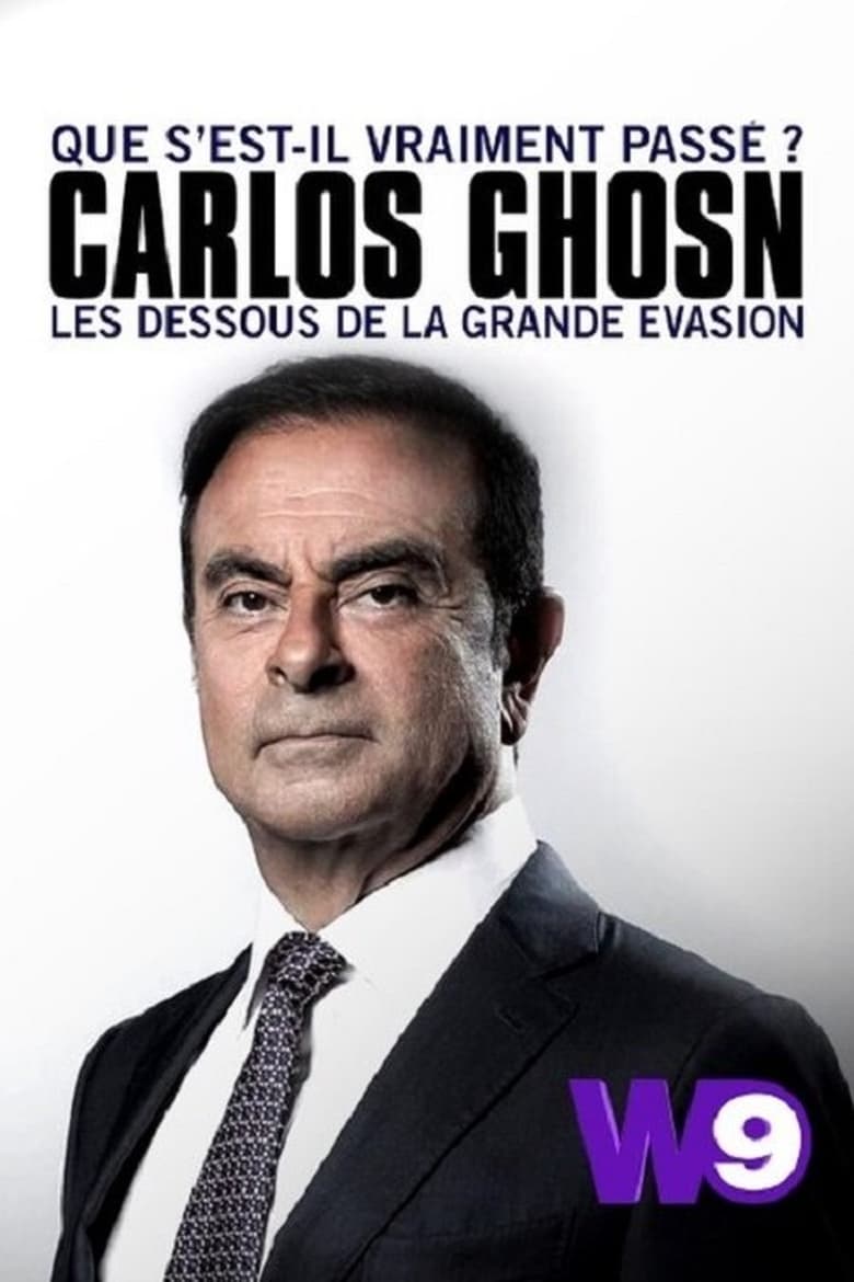 Poster of Que s'est-il vraiment passé? Carlos Ghosn les dessous de la grande évasion