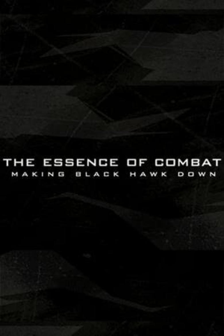 Poster of The Essence of Combat: Making 'Black Hawk Down'