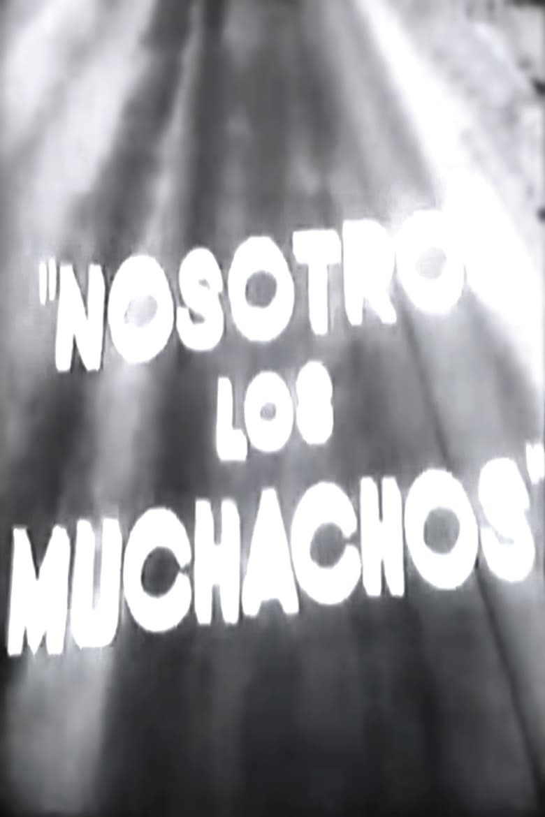 Poster of Nosotros los muchachos