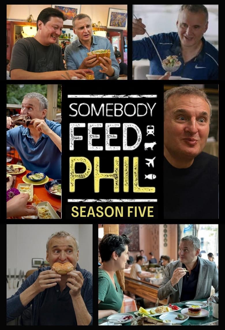 Poster of Episodes in Somebody Feed Phil - Season 5 - Season 5