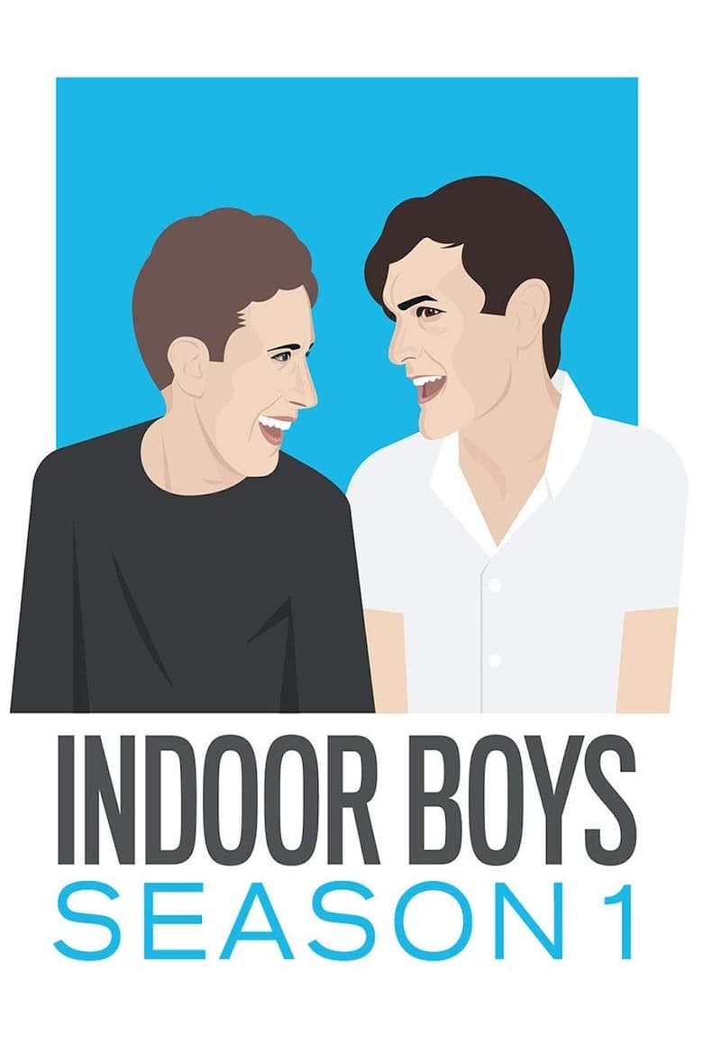 Poster of Episodes in Indoor Boys - Season 1 - Season 1