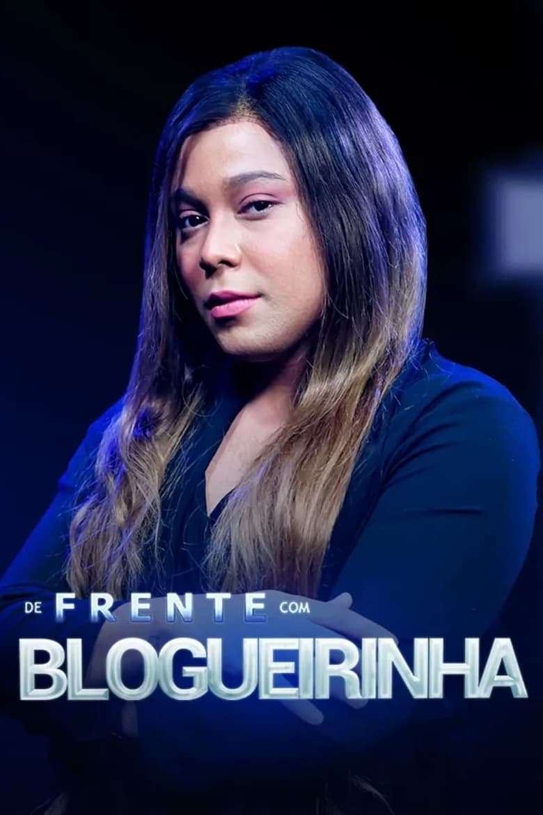 Poster of De Frente com Blogueirinha