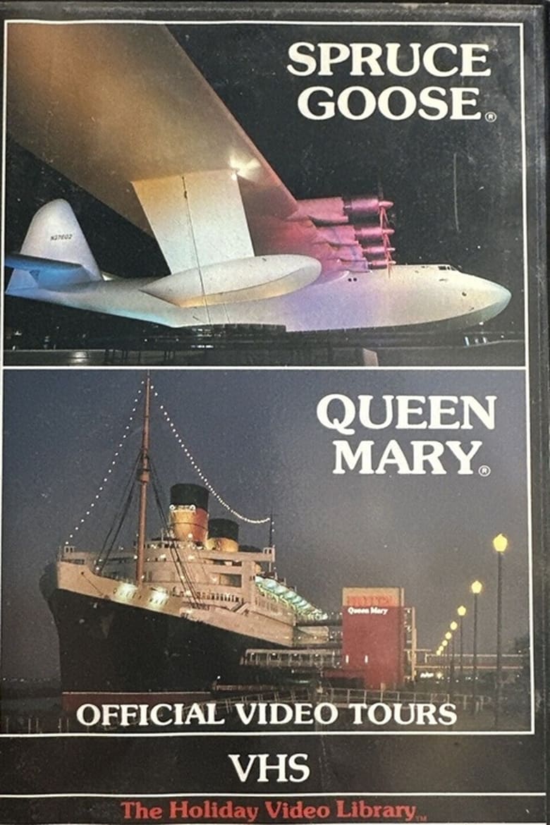 Poster of Spruce Goose & Queen Mary: Official Video Tours