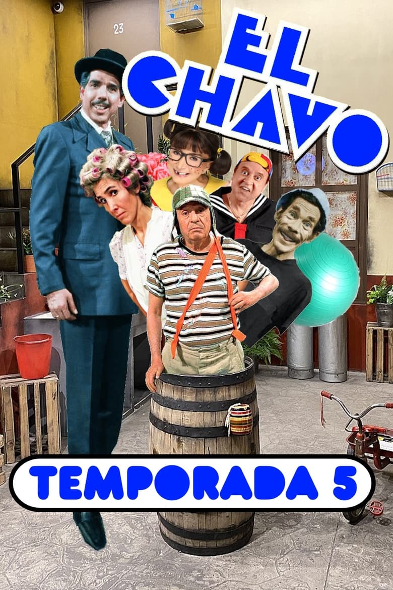 Poster of Episodes in El Chavo Del Ocho - Season 5 - Season 5