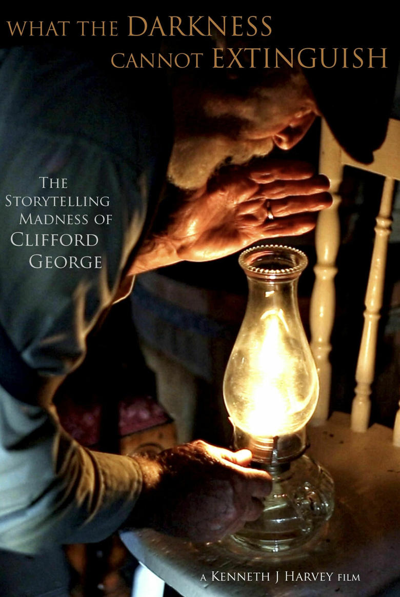 Poster of What the Darkness Cannot Extinguish: The Storytelling Madness of Clifford George