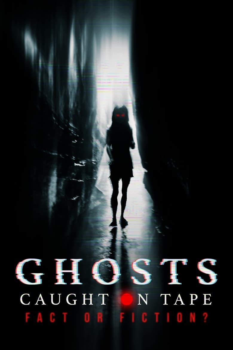 Poster of Ghosts Caught on Tape: Fact or Fiction?