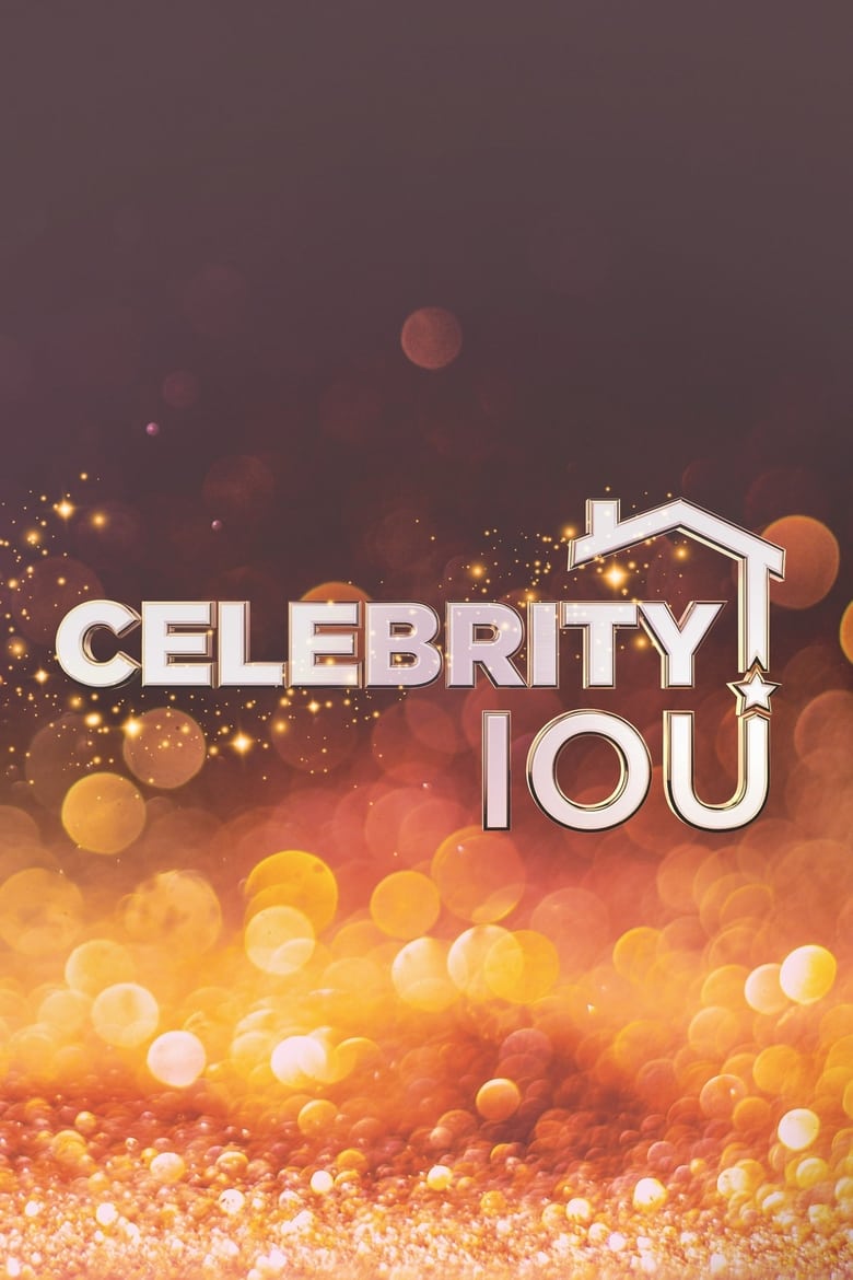 Poster of Episodes in Celebrity IOU - Season 1 - Season 1