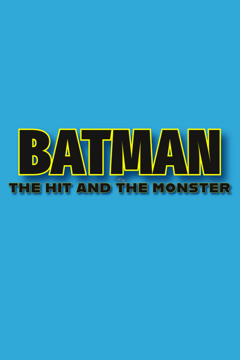 Poster of Batman: The Hit And The Monster