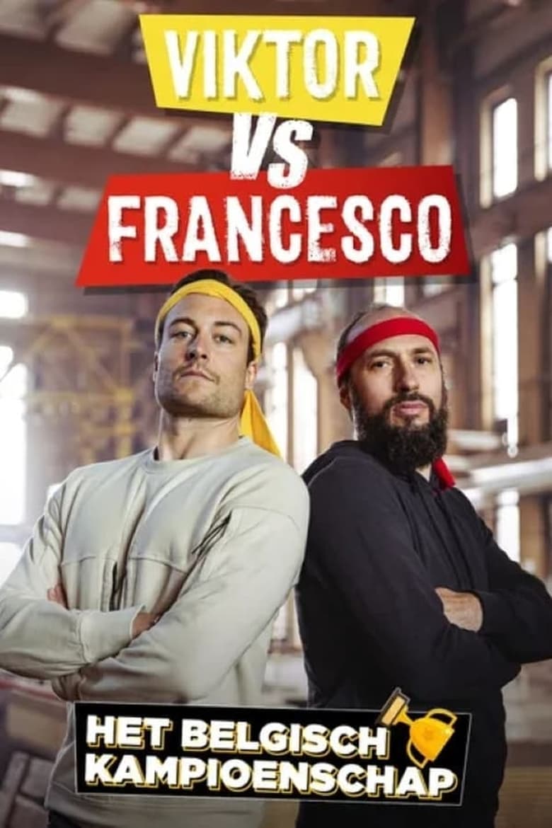 Poster of Episodes in Viktor Vs. Francesco  Het Belgisch Kampioenschap - Season 1 - Season 1