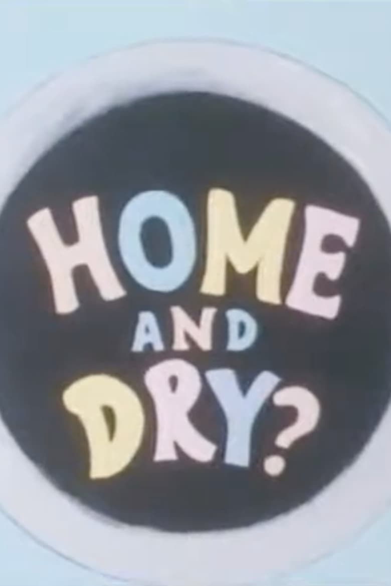 Poster of Home and Dry?