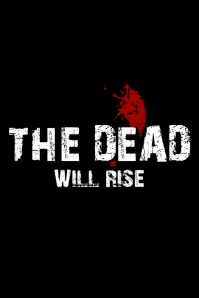 Poster of The Dead… Will Rise!