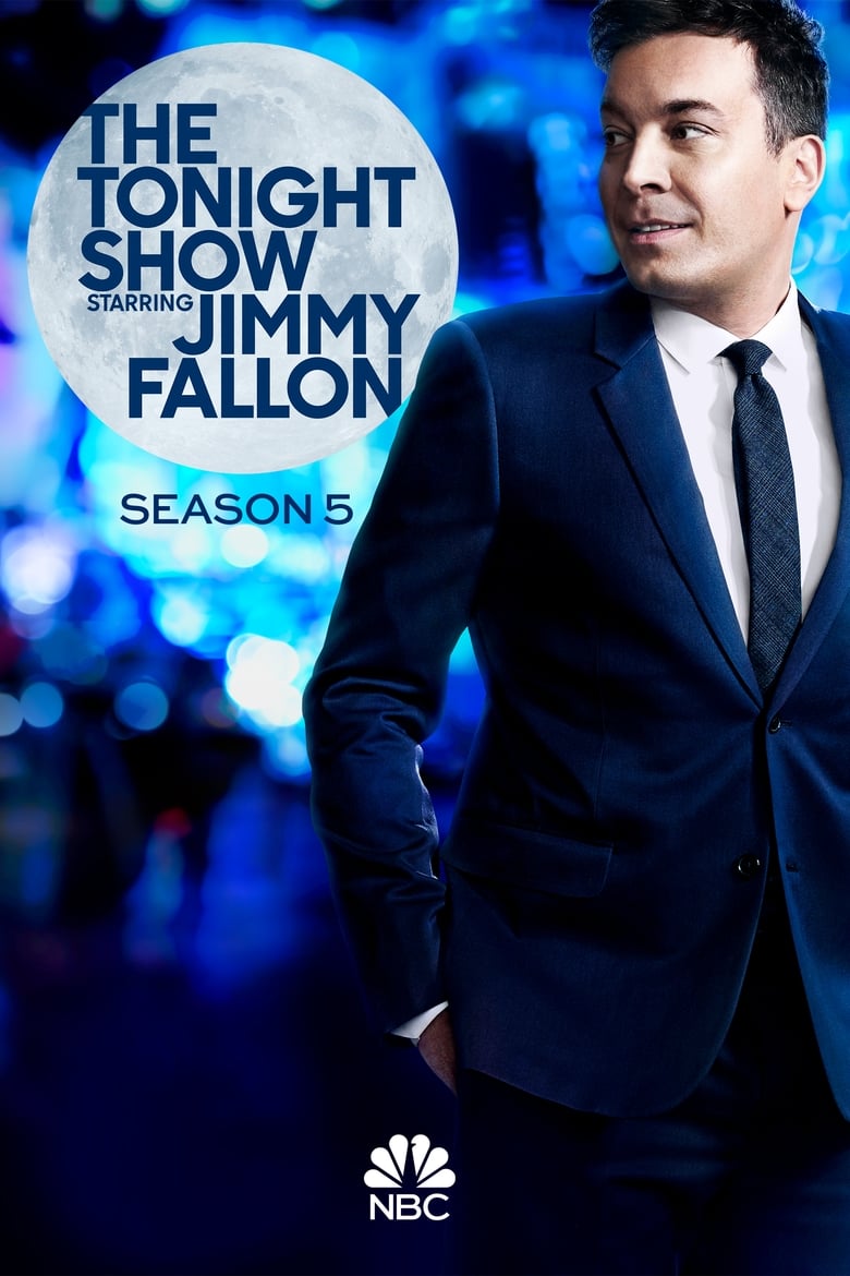 Poster of Episodes in The Tonight Show Starring Jimmy Fallon - Season 5 - Season 5