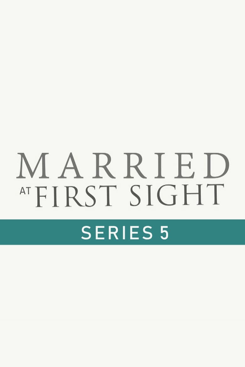 Poster of Episodes in Married At First Sight UK - Series 5 - Series 5