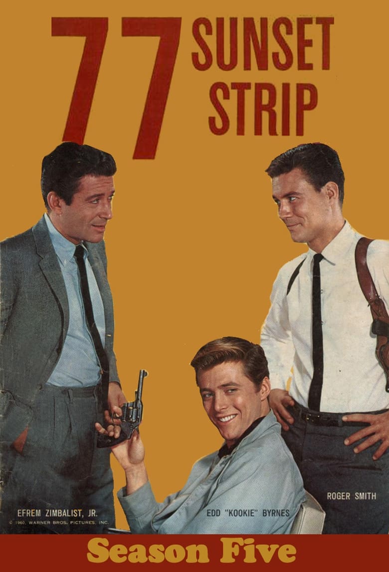 Poster of Episodes in 77 Sunset Strip - Season 5 - Season 5