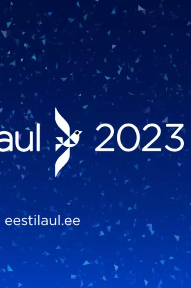 Poster of Episodes in Eesti Laul - Eesti Laul 2023 - Eesti Laul 2023