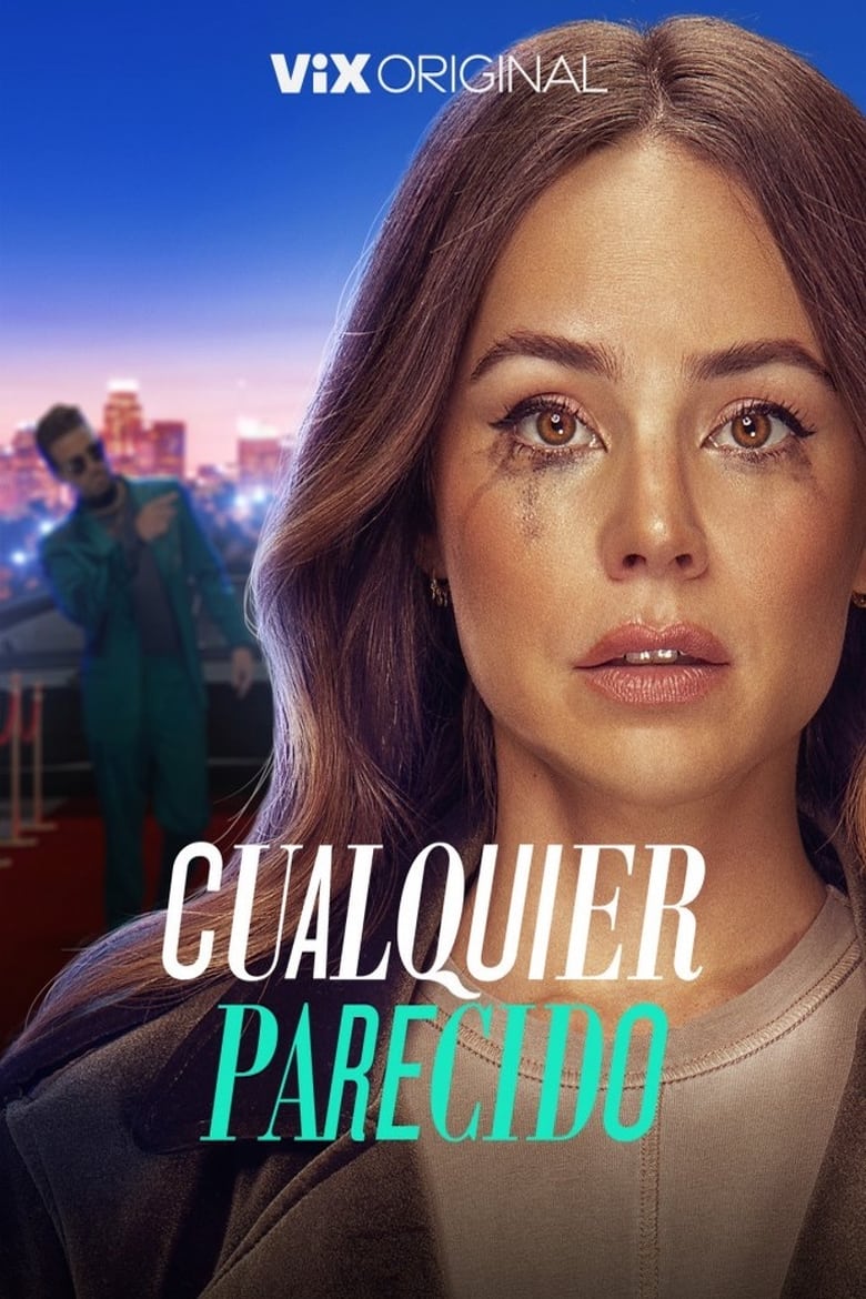 Poster of Episodes in Cualquier Parecido - Season 1 - Season 1