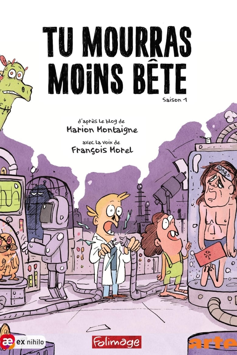 Poster of Episodes in Tu Mourras Moins Bête - Season 1 - Season 1